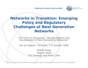 Networks in Transition: Emerging Policy and Regulatory Challenges of Next Generation Networks
