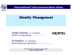 Identity Management Sergio Fiszman, Ed Koehler, International Telecommunication Union