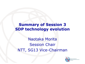 Summary of Session 3 SDP technology evolution Naotaka Morita Session Chair