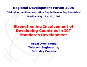 Strengthening Involvement of Developing Countries in ICT Standards Development Regional Development Forum 2008