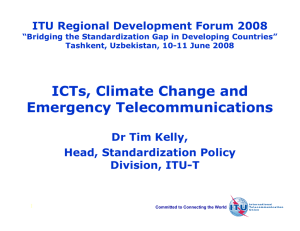 ICTs, Climate Change and Emergency Telecommunications ITU Regional Development Forum 2008