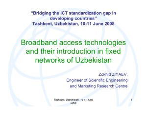 Broadband access technologies and their introduction in fixed networks of Uzbekistan