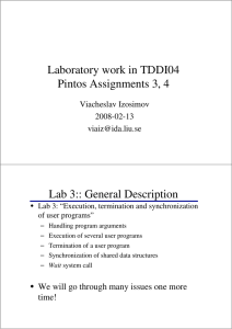 Laboratory work in TDDI04 Pintos Assignments 3, 4 Lab 3:: General Description