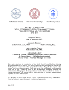STUDENT GUIDE TO THE WEILL CORNELL/ROCKEFELLER/SLOAN-KETTERING TRI-INSTITUTIONAL MD-PHD PROGRAM