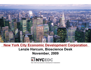 New York City Economic Development Corporation Lenzie Harcum, Bioscience Desk November, 2009