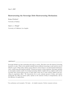 Restructuring the Sovereign Debt Restructuring Mechanism June 5, 2007 Rohan Pitchford