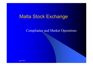 Malta Stock Exchange Compliance and Market Operations 1 April 2011