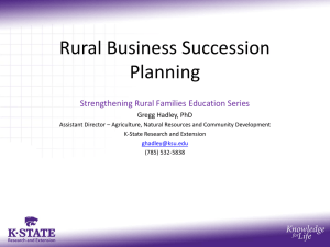 Rural Business Succession Planning Strengthening Rural Families Education Series Gregg Hadley, PhD