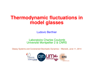 Thermodynamic fluctuations in model glasses Ludovic Berthier Laboratoire Charles Coulomb