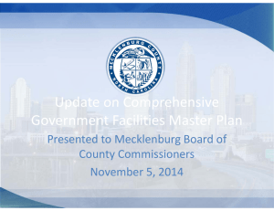 Update on Comprehensive  Government Facilities Master Plan  Presented to Mecklenburg Board of  County Commissioners