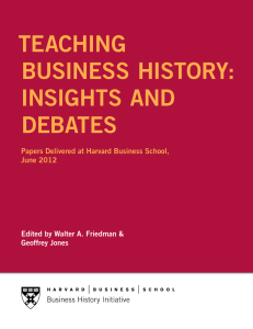 Teaching Business hisTory: insighTs and deBaTes