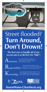 Turn Around, Don’t Drown! Street fl ooded? A