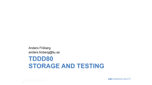 TDDD80 STORAGE AND TESTING Anders Fröberg