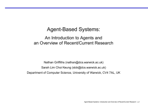 Agent-Based Systems: An Introduction to Agents and an Overview of Recent/Current Research