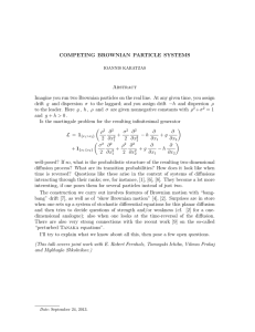 COMPETING BROWNIAN PARTICLE SYSTEMS Abstract