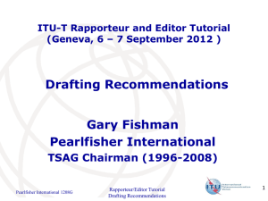 Drafting Recommendations Gary Fishman Pearlfisher International TSAG Chairman (1996-2008)