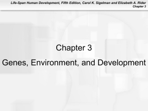 Chapter 3 Genes, Environment, and Development
