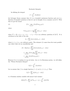 Stochastic Integrals. In defining the integral Z =