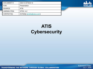 ATIS Cybersecurity DOCUMENT #: GSC13-GTSC6-12