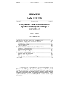 MISSOURI LAW REVIEW Group Status and Criminal Defenses: Logical Relationship or Marriage of