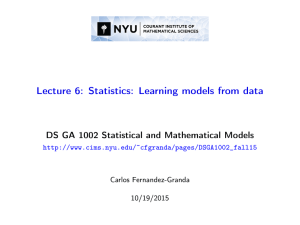 Lecture 6: Statistics: Learning models from data  Carlos Fernandez-Granda