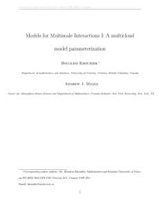 Models for Multiscale Interactions I: A multicloud model parameterization Boualem Khouider