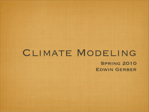 Climate Modeling Spring 2010 Edwin Gerber