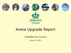 Arena Upgrade Report Charlotte City Council August 25, 2014
