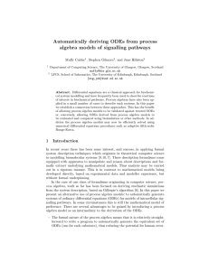 Automatically deriving ODEs from process algebra models of signalling pathways Muffy Calder