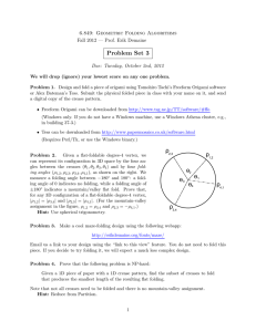 Problem Set 3 6.849: Geometric Folding Algorithms Due: Tuesday, October 2nd, 2012