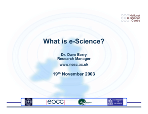 What is e-Science? 19 November 2003 Dr. Dave Berry