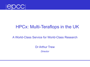 HPCx: Multi-Teraflops in the UK A World-Class Service for World-Class Research Director