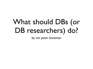 What should DBs (or DB researchers) do? by not peter buneman