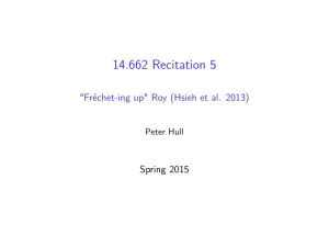 Recitation 5 14.662 up&#34; Roy (Hsieh et al.  2013) &#34;Fréchet-ing