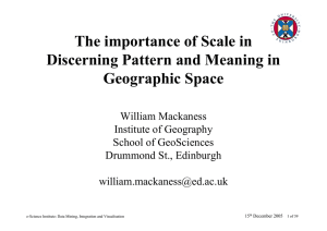 The importance of Scale in Discerning Pattern and Meaning in Geographic Space
