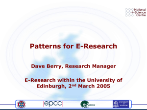 Patterns for E-Research Dave Berry, Research Manager E-Research within the University of