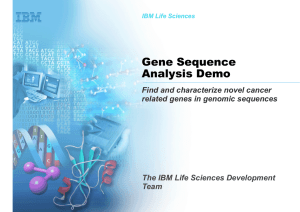 Gene Sequence Analysis Demo Find and characterize novel cancer