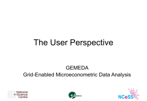 The User Perspective GEMEDA Grid-Enabled Microeconometric Data Analysis