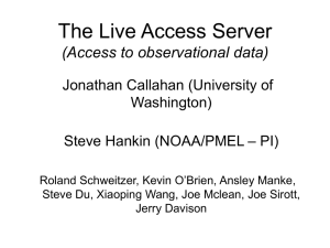 The Live Access Server (Access to observational data) Jonathan Callahan (University of Washington)