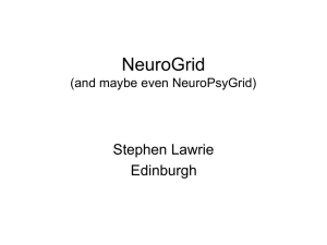 NeuroGrid Stephen Lawrie Edinburgh (and maybe even NeuroPsyGrid)