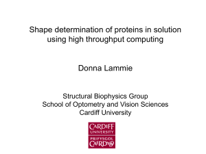 Shape determination of proteins in solution using high throughput computing Donna Lammie