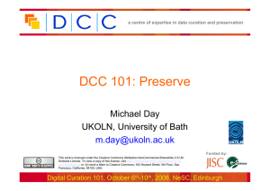 DCC 101: Preserve Michael Day UKOLN, University of Bath
