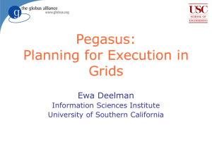 Pegasus: Planning for Execution in Grids Ewa Deelman