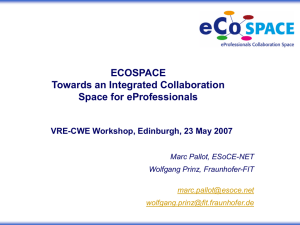 ECOSPACE Towards an Integrated Collaboration Space for eProfessionals