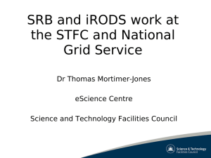 SRB and iRODS work at the STFC and National Grid Service