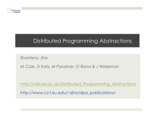 Distributed Programming Abstractions Shantenu Jha