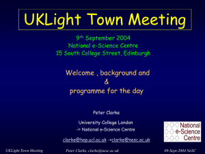 UKLight Town Meeting Welcome , background and &amp; programme for the day