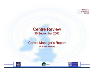 Centre Review Centre Manager’s Report 30 September 2003 Dr Anna Kenway
