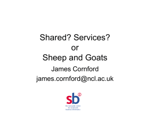 Shared? Services? or Sheep and Goats James Cornford
