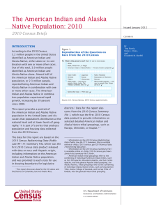 The American Indian and Alaska Native Population: 2010 2010 Census Briefs INTRODUCTION